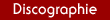 Discographie
