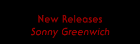 New Releases, Sonny Greenwich